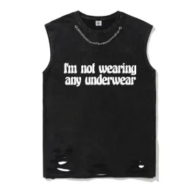 I’m Not Wearing Any Underwear Cotton Vest Top