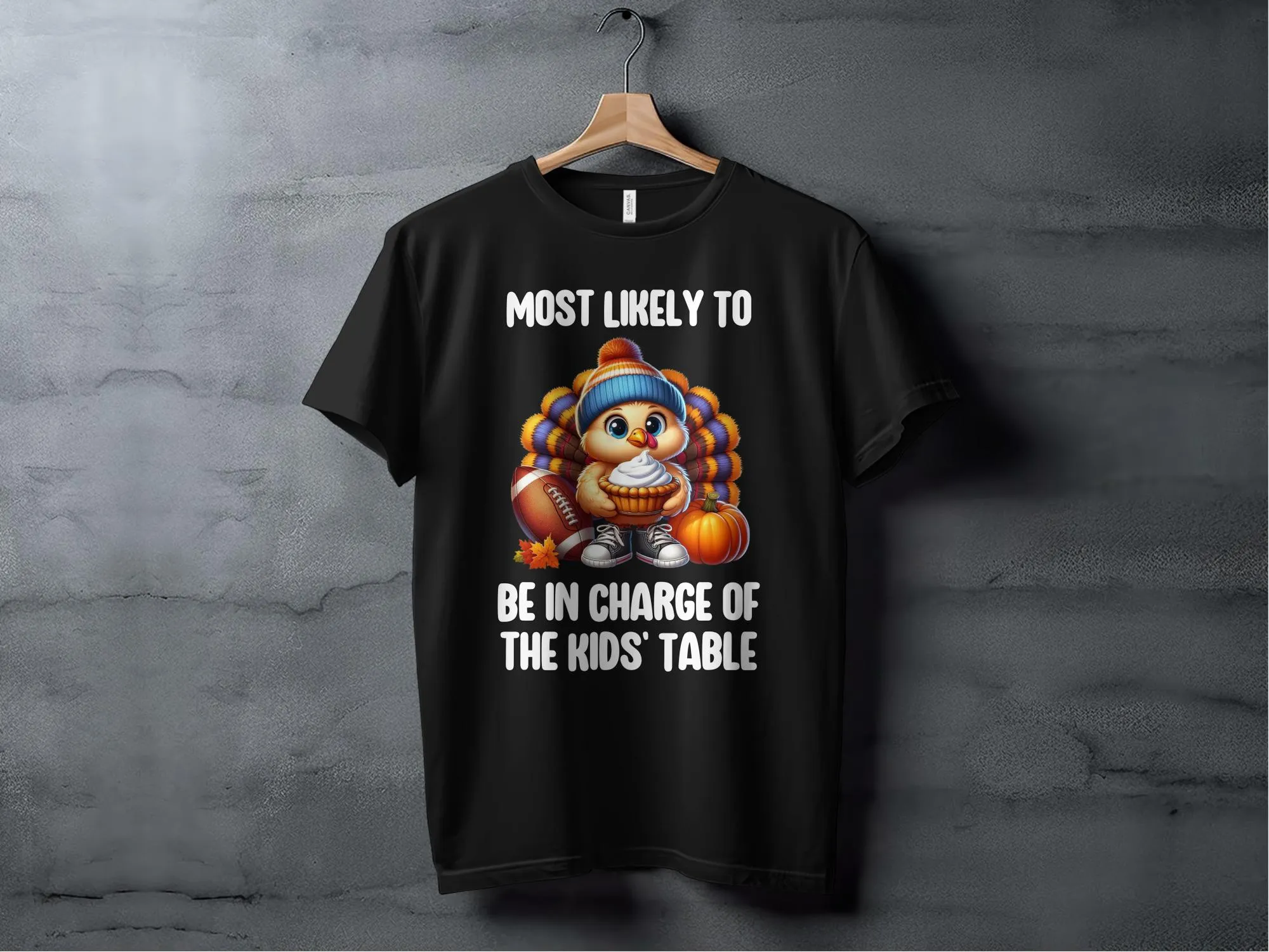 Most Likely to Be in Charge of The Kids' Table Thanksgiving Shirt, Funny Thanksgiving Family Matching Shirts, Turkey Football Pie Tee