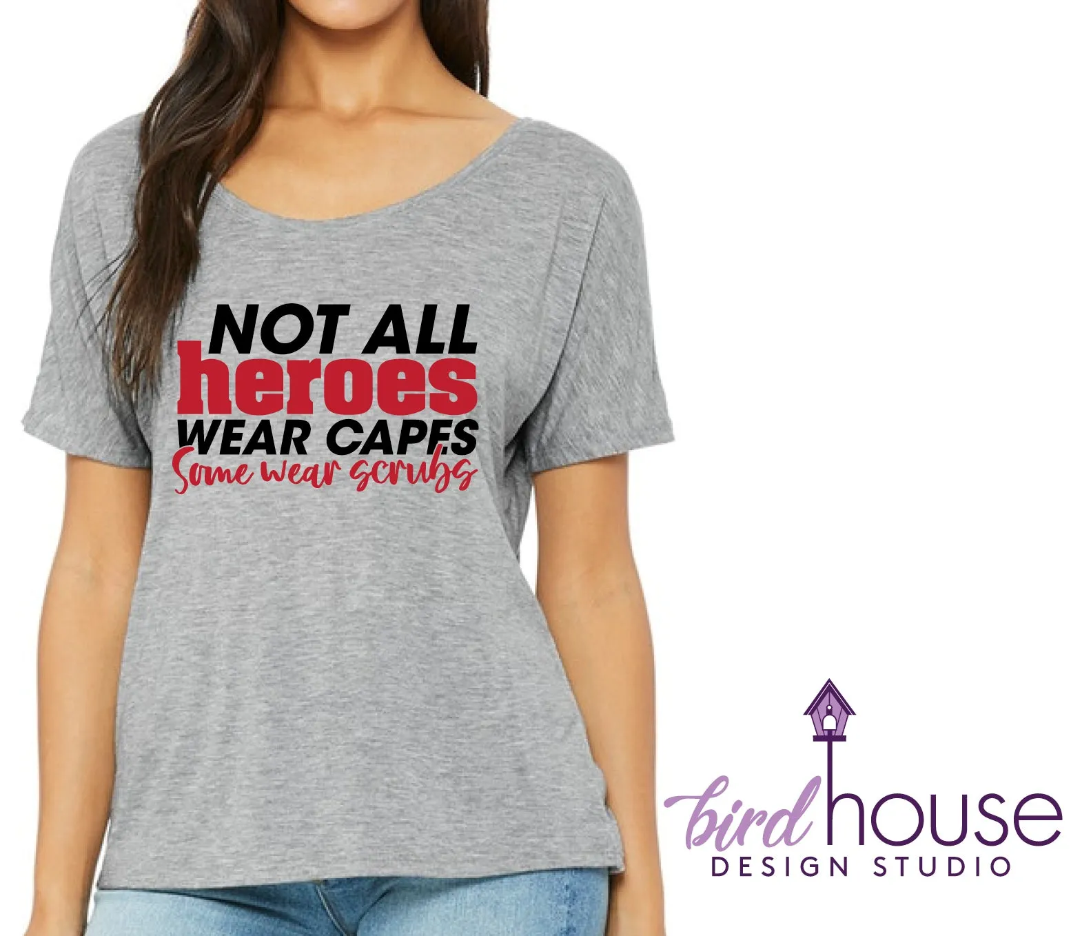 Not All Heroes wear Capes, Some wear Scrubs, Nurse Graphic Tee Shirt