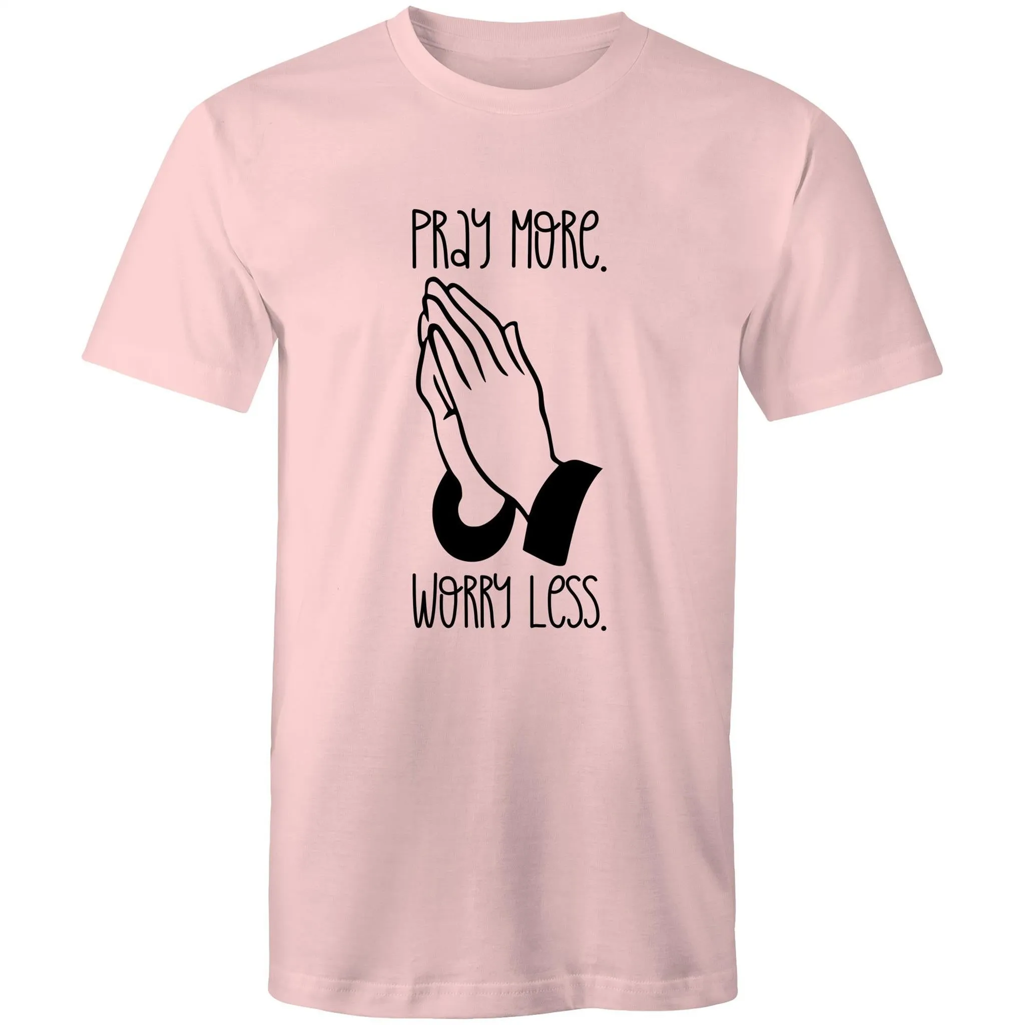 Pray More. Worry Less. Mens T-Shirt