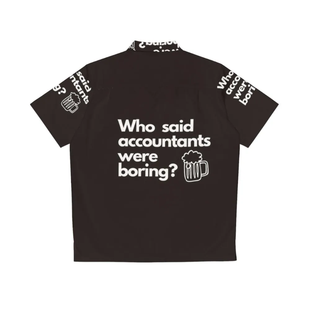 "Accountants Aren't Boring Hawaiian Shirt for CPAs, Bookkeepers & Auditors"